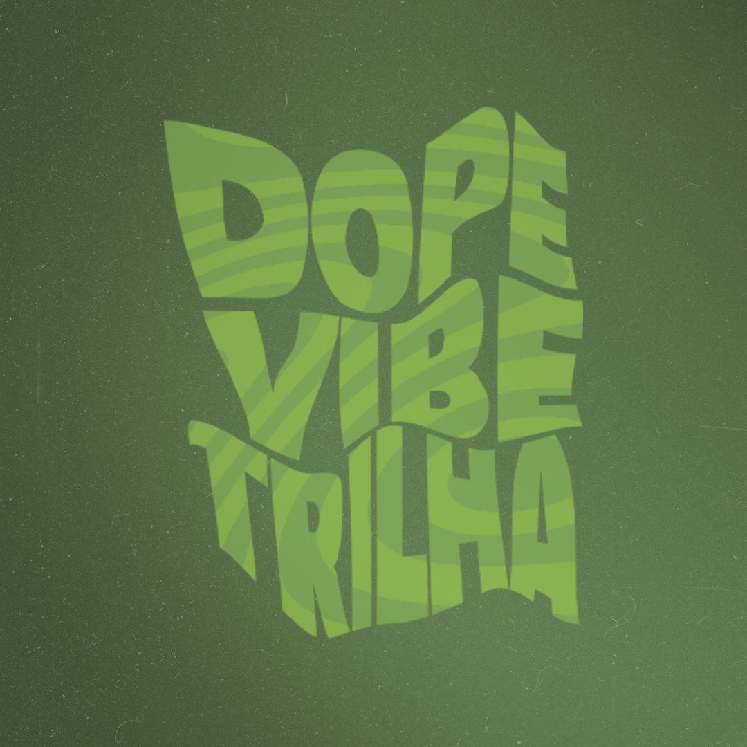 1ª dope vibe trilha